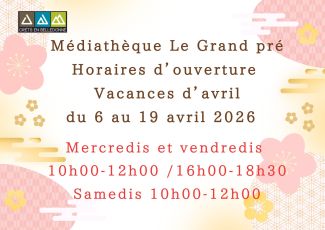 Médiathèque pendant les vacances de printemps